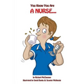 You Know You Are A Nurse