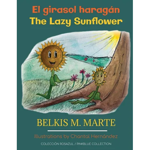 El girasol haragán: The Lazy Sunflower