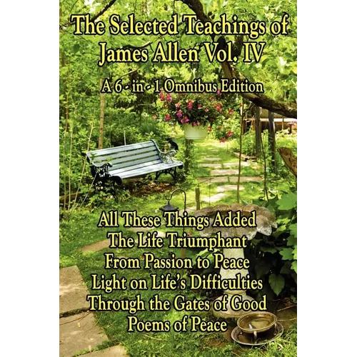 The Wisdom of James Allen, Volume 4