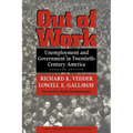 Out of Work: Unemployment and Government in Twentieth-Century America