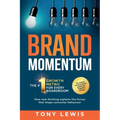 Brand Momentum: The #1 Growth Metric for Every Boardroom