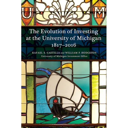 The Evolution of Investing at the University of Michigan: 1817-2016
