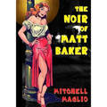 The Noir of Matt Baker