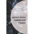 Mediated Critical Communication Pedagogy