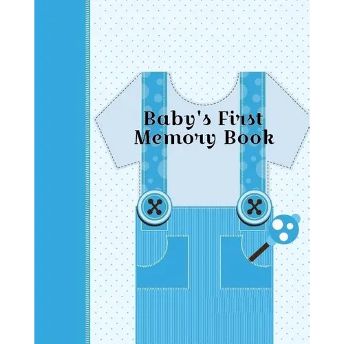 Baby's First Memory Book: Baby's First Memory Book; Boy oh' Boy