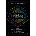 Sacred Gender: Create Trans and Nonbinary Spiritual Connections
