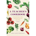 A Teacher's Cookbook: Country Recipes, Letters, and Stories from the Rural West