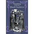 Feasting from the Black Cauldron: Teachings from a Witches' Clan