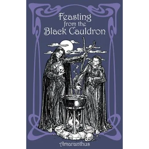 Feasting from the Black Cauldron: Teachings from a Witches' Clan