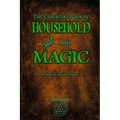 The Essential Book of Household Spells and Magic