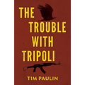 The Trouble With Tripoli