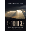 Aftershocks: Healing PTSD From Sexual Assault and Childhood Sexual Abuse