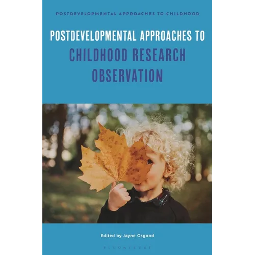 Postdevelopmental Approaches to Childhood Research Observation