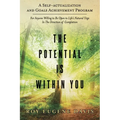 The Potential Is Within You: A Self - Actualization and Goals Achievement Program