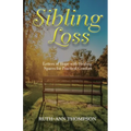 Sibling Loss: Letters of Hope with Healing Spaces for Practical Comfort