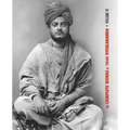 The Complete Works of Swami Vivekananda, Volume 6: Lectures and Discourses, Notes of Class Talks and Lectures, Writings: Prose and Poems - Original an