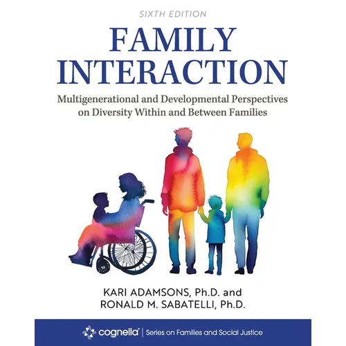 Family Interaction: Multigenerational and Developmental Perspectives on Diversity Within and Between Families