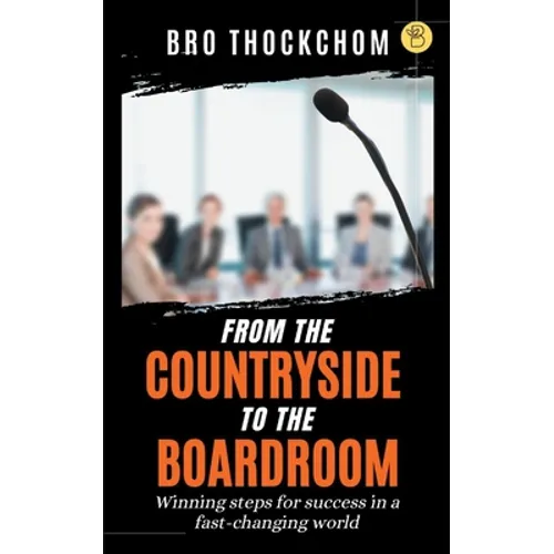 From the Countryside to the Boardroom