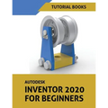 Autodesk Inventor 2020 For Beginners