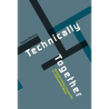 Technically Together: Reconstructing Community in a Networked World