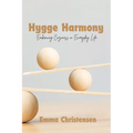Hygge Harmony: Embracing Coziness in Everyday Life