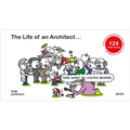The Life of an Architect ...: ... and What He Leaves Behind