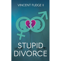 STUPID Divorce
