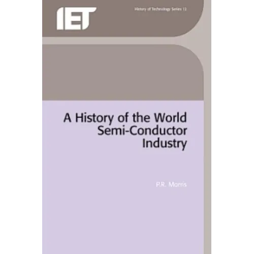 A History of the World Semiconductor Industry