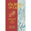 On Wings of Light: Messages of Hope and Inspiration from Archangel Michael