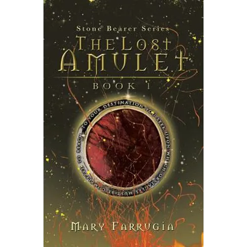 The Lost Amulet: Book One of the Stone Bearer Series