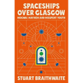 Spaceships Over Glasgow: Mogwai and Misspent Youth