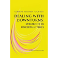 Dealing with Downturns: Strategies in Uncertain Times