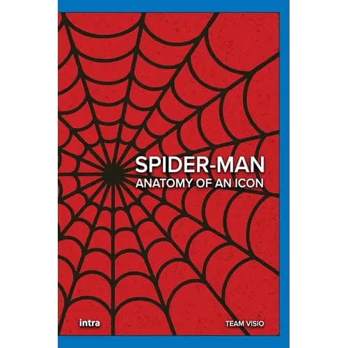 Spider-Man: Anatomy of an Icon