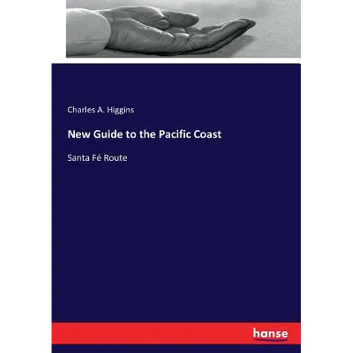 New Guide to the Pacific Coast: Santa Fé Route