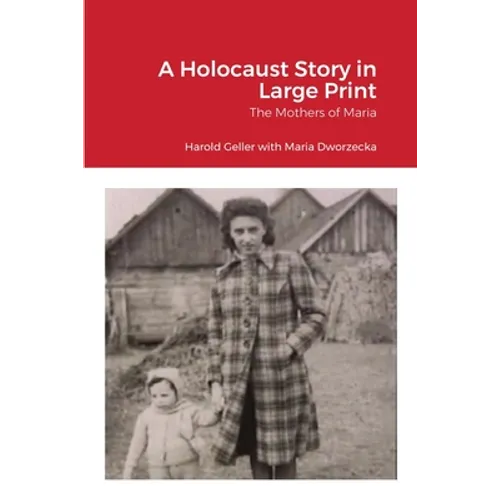 A Holocaust Story in Large Print: The Mothers of Maria