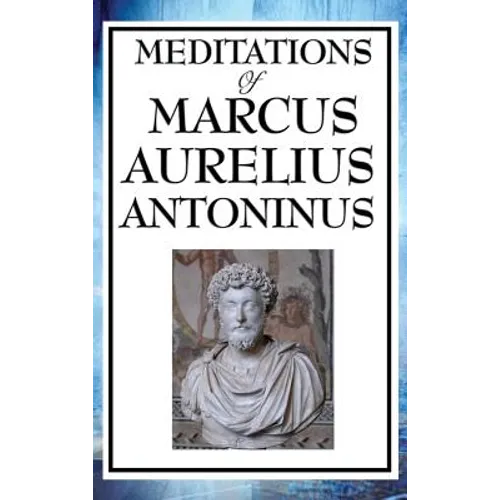 Meditations of Marcus Aurelius Antoninus