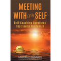 Meeting With My Self: Self-Coaching Questions That Invite Wisdom In