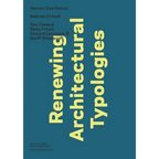 Renewing Architectural Typologies: Mosque, House, Library: Makram El Kadi, Hernan Diaz Alonso, and Aoc - Paperback