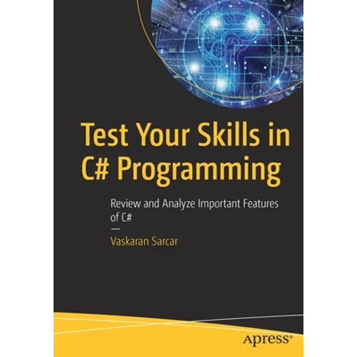 Test Your Skills in C# Programming: Review and Analyze Important Features of C#