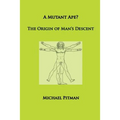 A Mutant Ape? The Origin of Man's Descent
