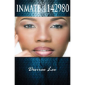 Inmate 1142980 The Desiree Lee Story