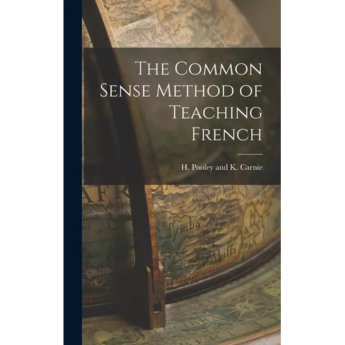 The Common Sense Method of Teaching French