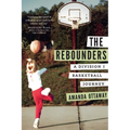 The Rebounders: A Division I Basketball Journey