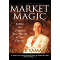 Market Magic: Riding the Greatest Bull Market of the Century