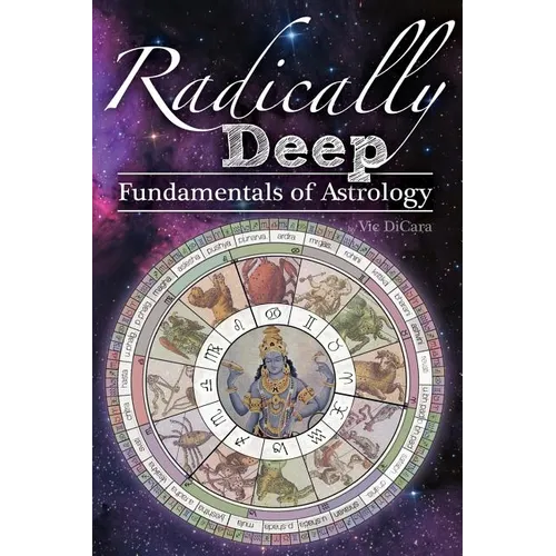 Radically Deep Fundamentals of Astrology