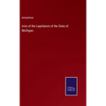 Acts of the Legislature of the State of Michigan