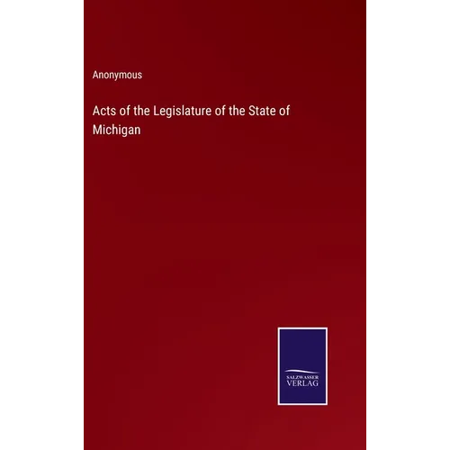 Acts of the Legislature of the State of Michigan