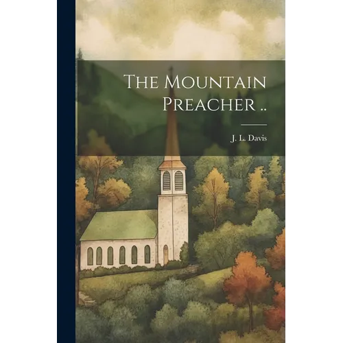 The Mountain Preacher ..