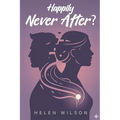 Happily Never After?