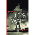 Luc's War: Lovers of peace, forced to war